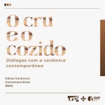 Quadrado bege com letras marrons informando "O Cru e o Cozido - Diálogos com a Cerâmica Contemporânea. 