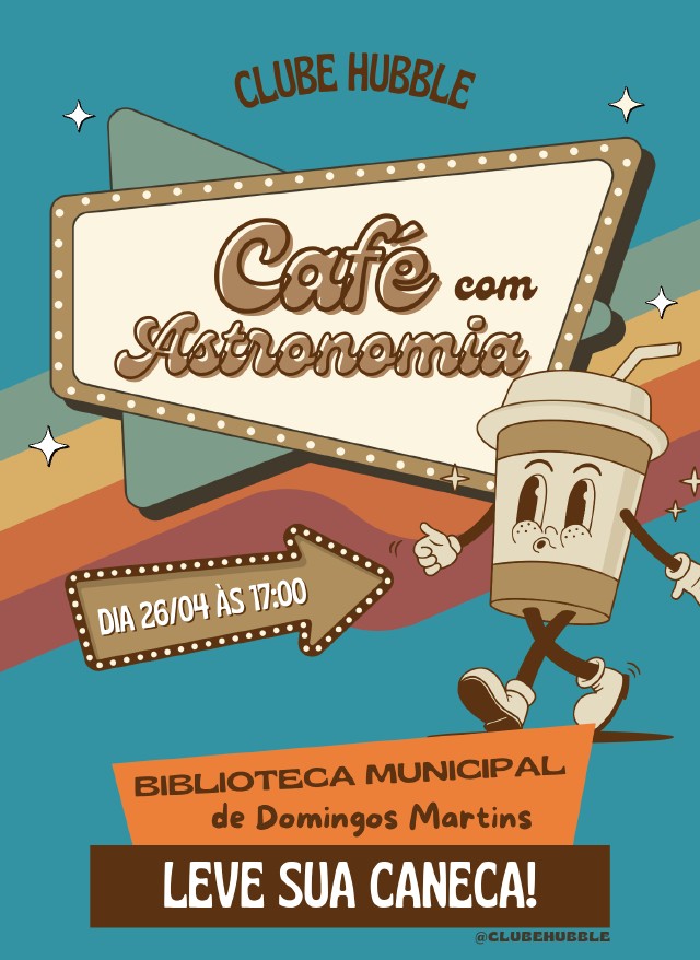 O encontro contará com palestra do professor Davi Rodrigues, do Departamento de Física da Ufes Arte de divulgação do evento Café com astronomia