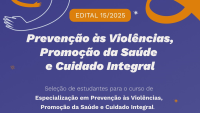 Prevenção às Violências, Promoção da Saúde e Cuidado Integral