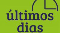 Cartaz com fundo verde onde está escrito "últimos dias"