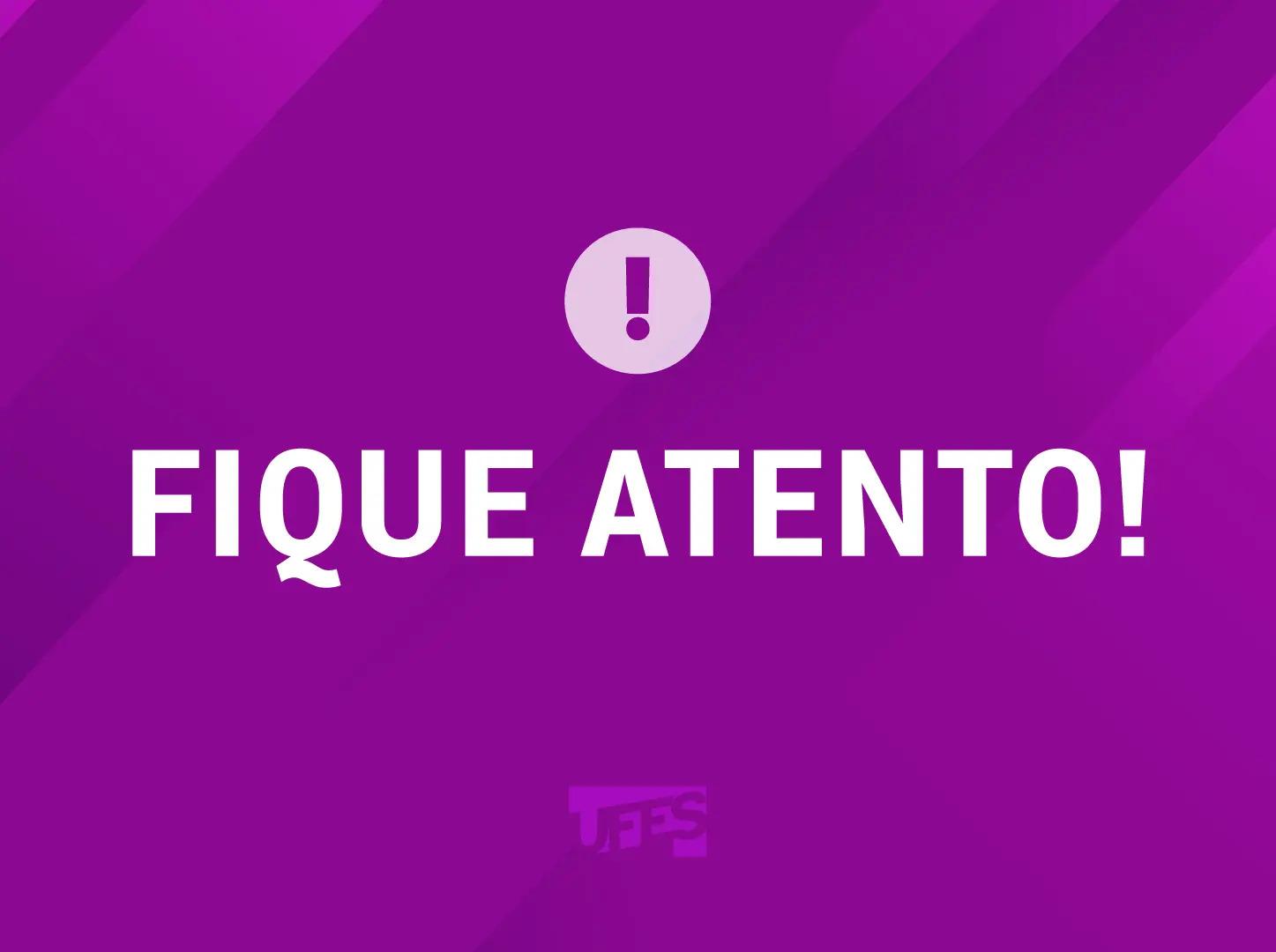 Imagem com fundo roxo, escrita Fique Atento!